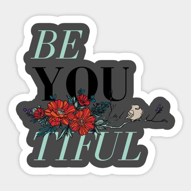 Fat Bird Be You Tiful Sticker by Fat Bird marketing